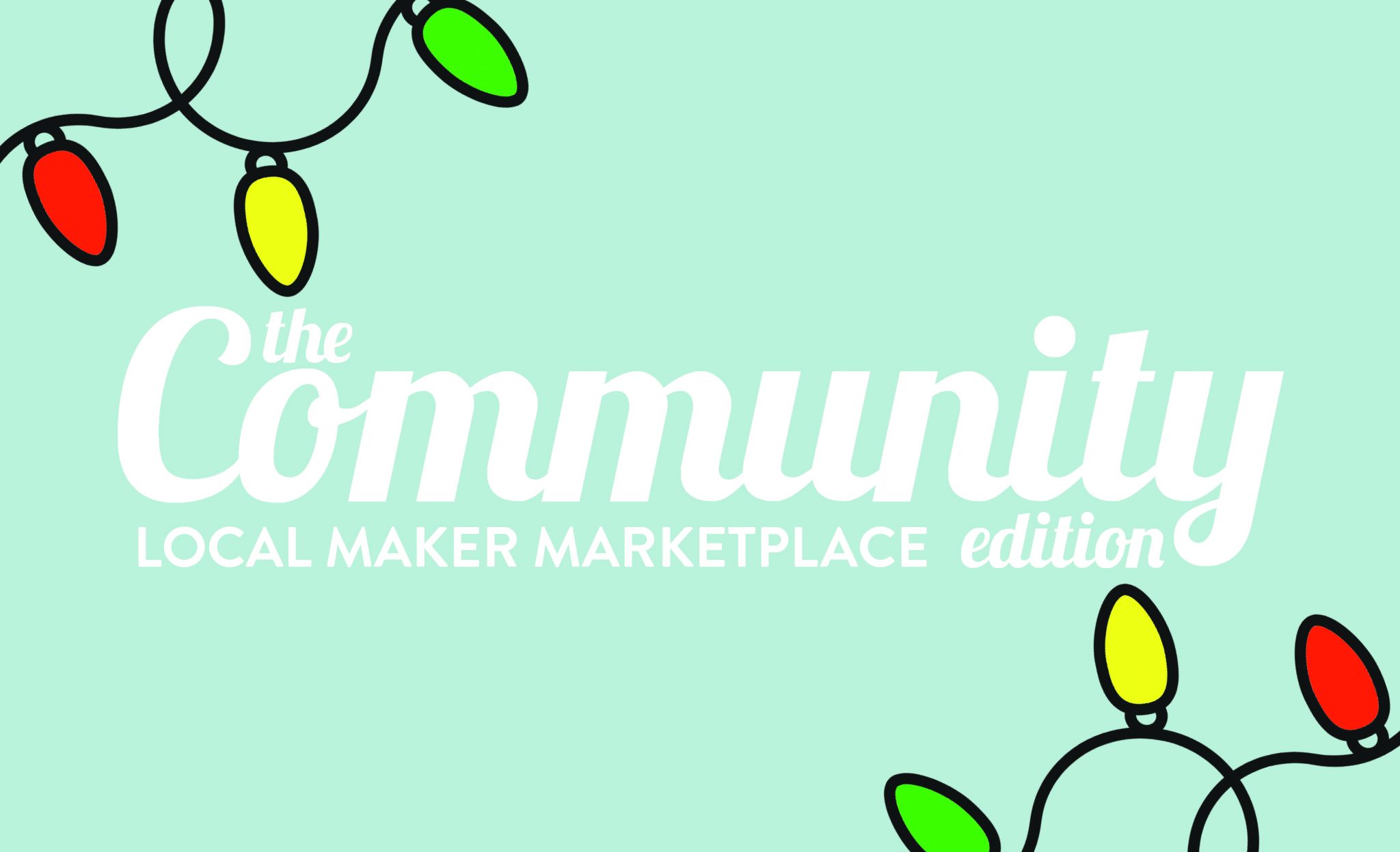 TCE’s Local Maker Marketplace